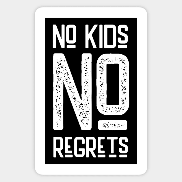 No Kids No Regrets Childfree Life Child Free By Choice Sticker by ichewsyou